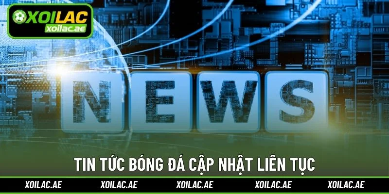 Tin tức bóng đá cập nhật liên tục